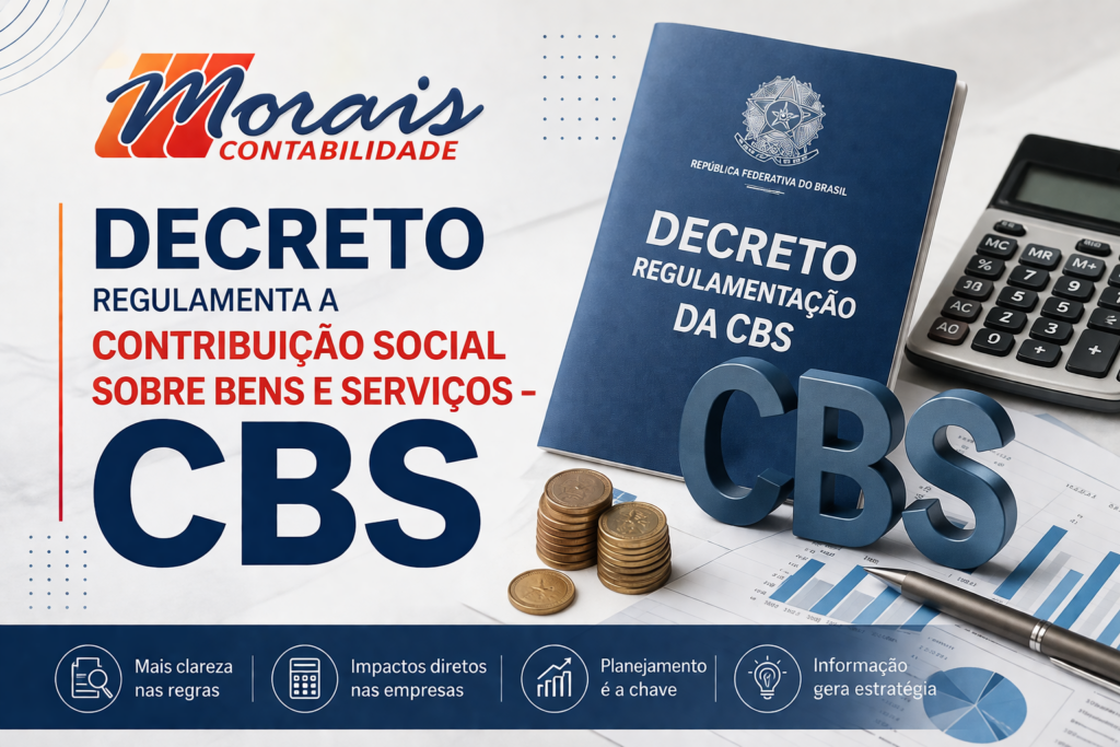Decreto Regulamenta a Contribuição Social sobre Bens e Serviços – CBS